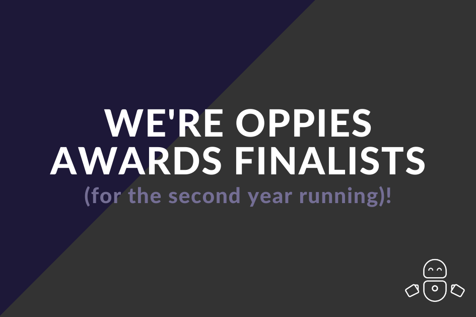 We're Oppies Awards Finalists (for the second year running)!