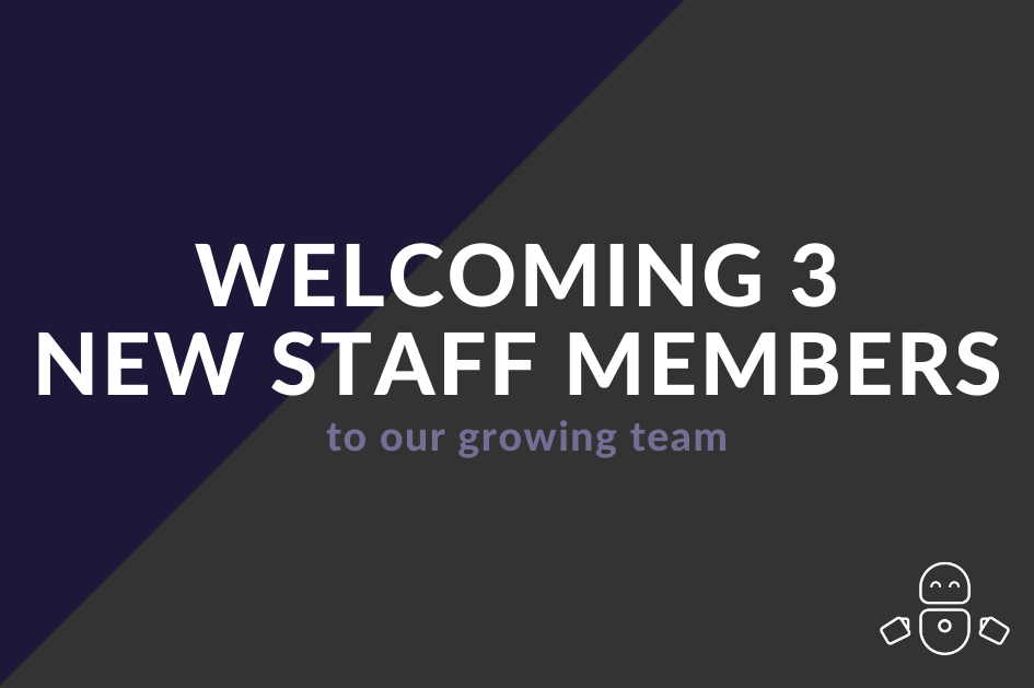 Welcoming 3 new members of staff to our growing team