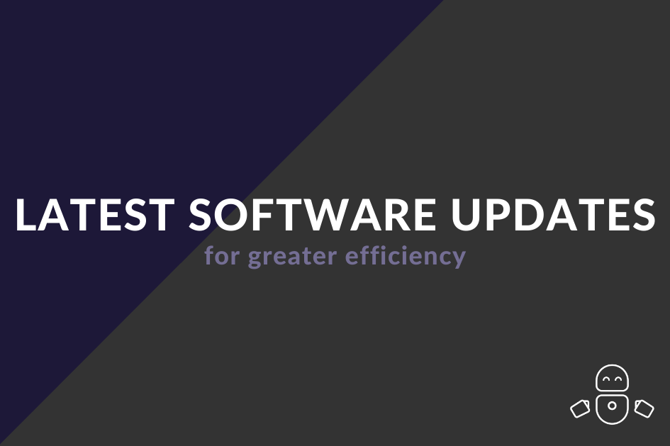 Latest software updates for greater efficiency